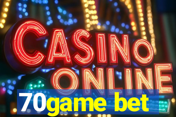 70game bet
